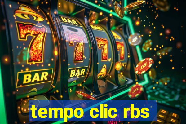 tempo clic rbs